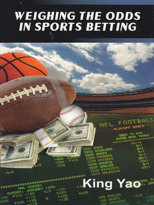 Title details for Weighing the Odds in Sports Betting by King Yao - Available